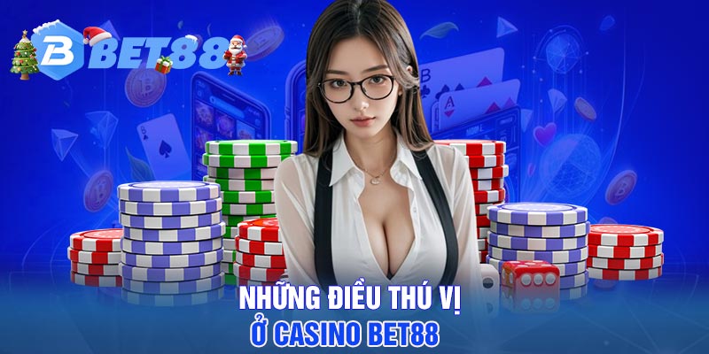 Những điều thú vị ở casino BET88